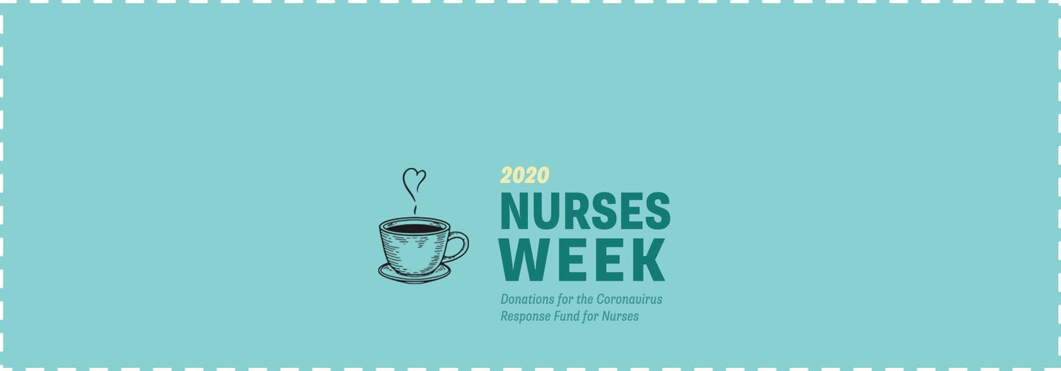 Nurses Week 2020 - Donations for the Coronavirus Response Fund for Nurses